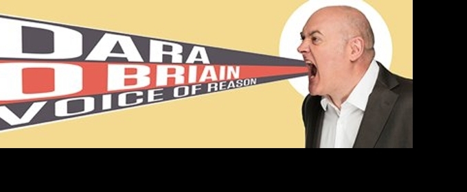 Dara Ó Briain's Voice Of Reason: Dissecting Current Events With Wit Dara Ó Briain's Voice Of Reason: Dissecting Current Events With Wit