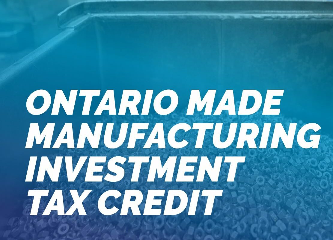 Expanded Manufacturing Tax Credit: Key Changes In Ontario's Next Budget