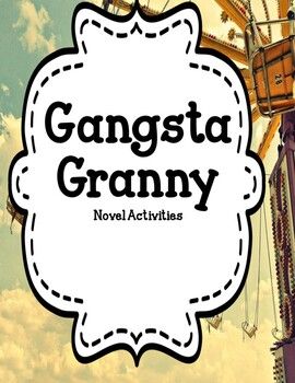 Gangsta Granny: Activities And Crafts Inspired By The Book Gangsta Granny: Activities And Crafts Inspired By The Book