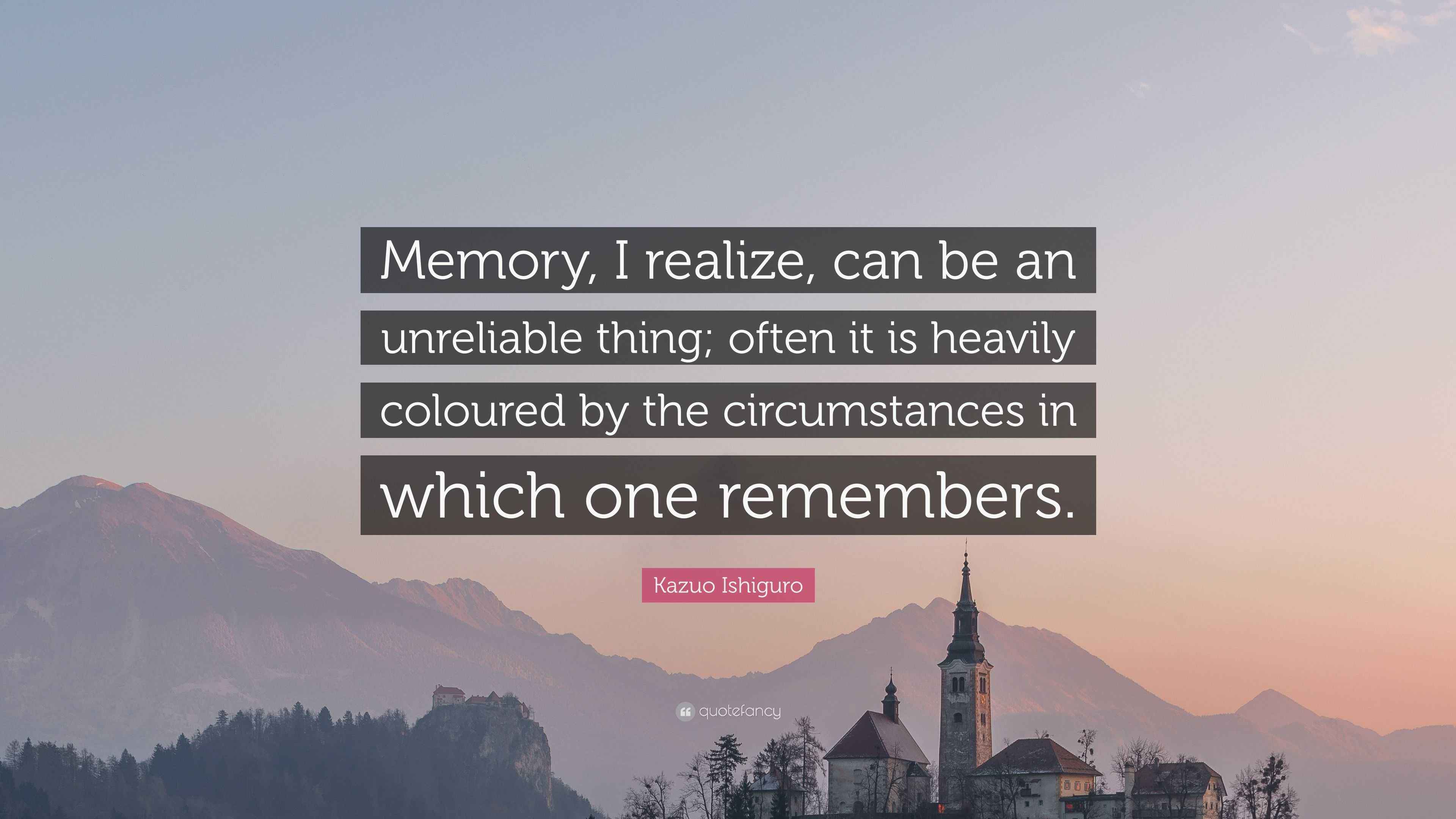 Kazuo Ishiguro: Exploring Memory, Forgetting, And Imagination Kazuo Ishiguro: Exploring Memory, Forgetting, And Imagination