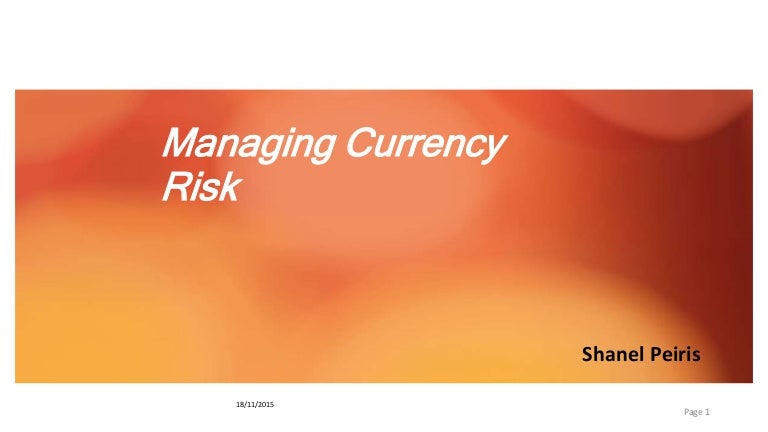 Managing Malaysian Ringgit (MYR) Exchange Rate Risk Through Front-Loading Managing Malaysian Ringgit (MYR) Exchange Rate Risk Through Front-Loading