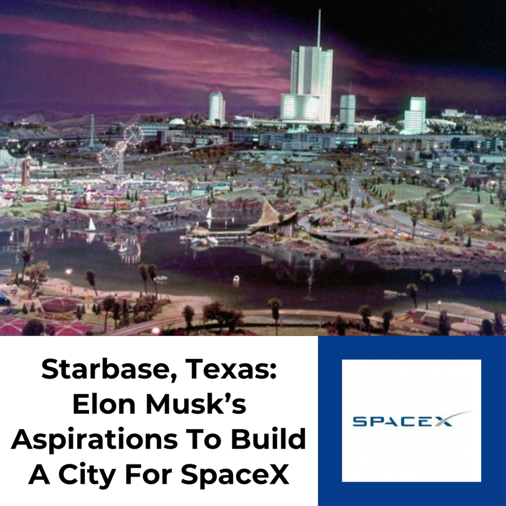 Musk's Starbase: The Official Company Town Is Here Musk's Starbase: The Official Company Town Is Here