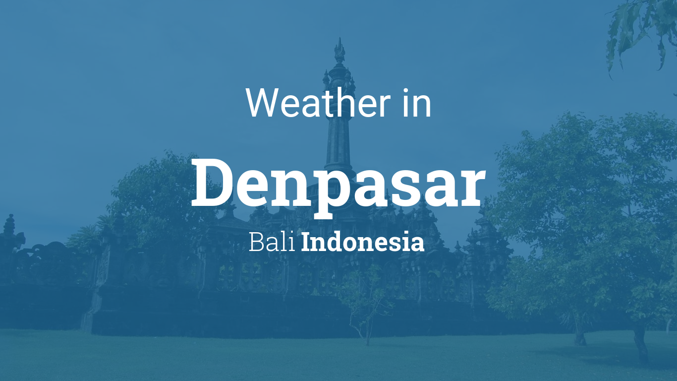Prakiraan Cuaca Hari Ini Dan Besok Di Denpasar, Bali Prakiraan Cuaca Hari Ini Dan Besok Di Denpasar, Bali